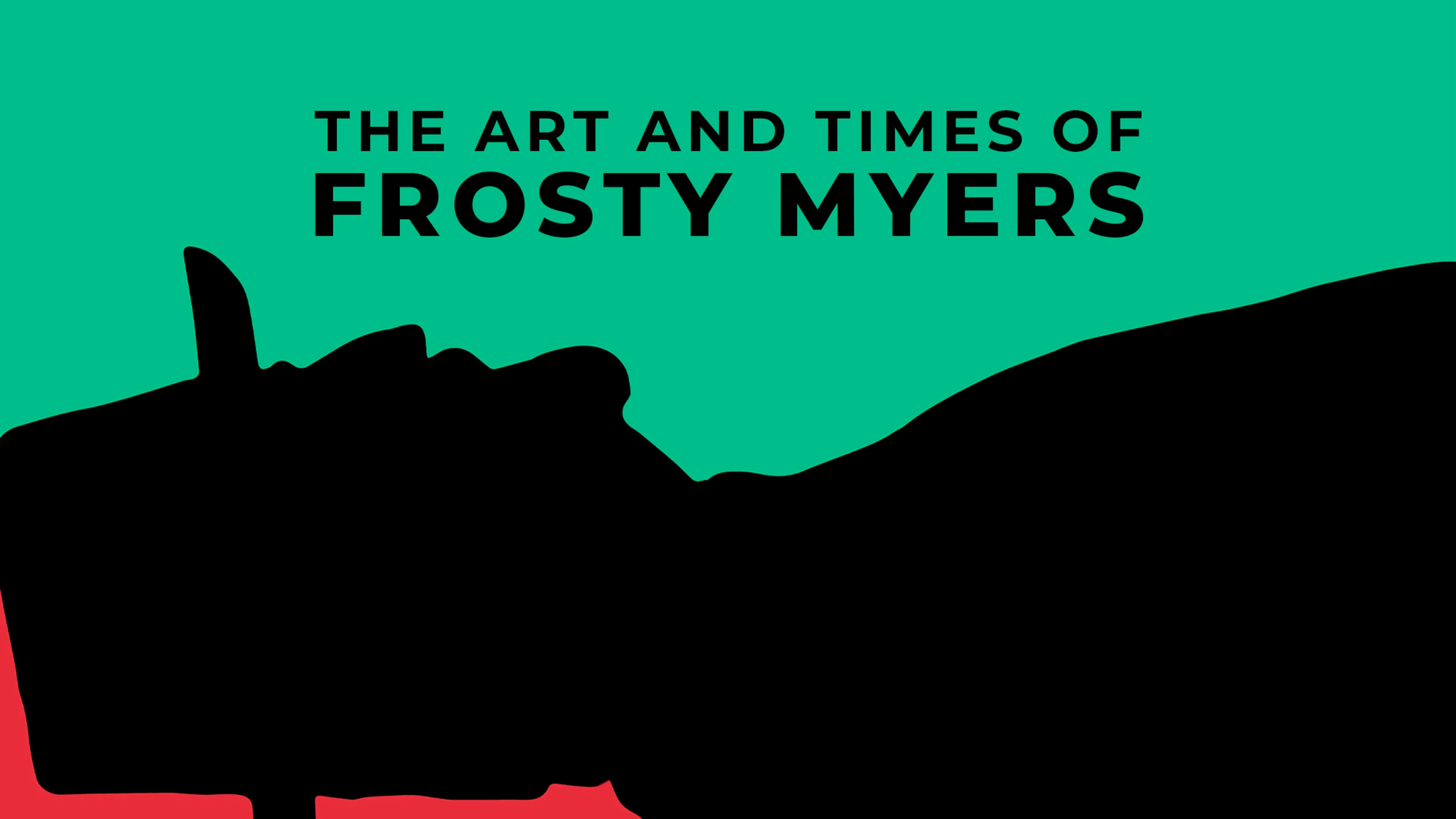 The Art and Times of Frosty Myers poster